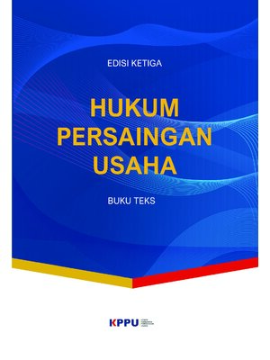 Buku KPPU - Hukum Persaingan Usaha (Edisi Ketiga)
