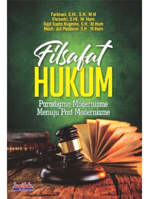Filsafat Hukum - Paradigma Modernisme Menuju Post Modernisme