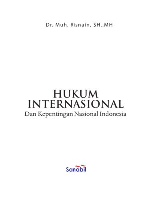 Hukum Internasional dan Kepentingan Nasional Indonesia